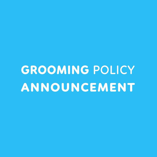 Grooming Policy Announcement